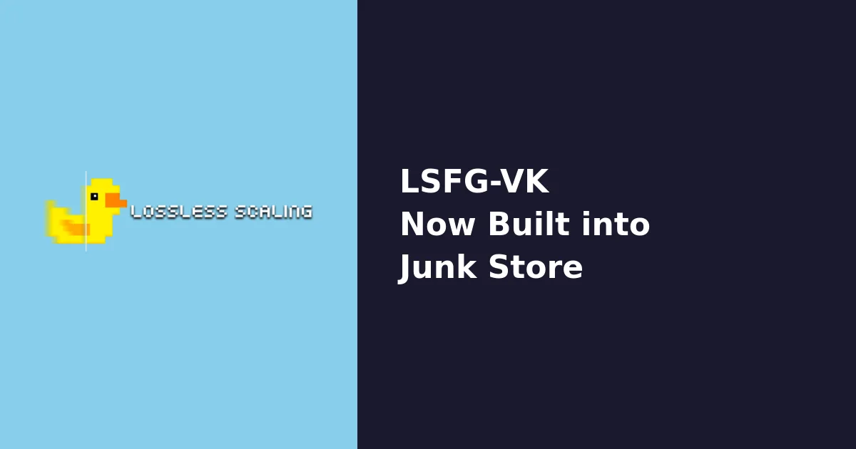 New Feature: LSFG Frame Generation Now Built Into Junk Store