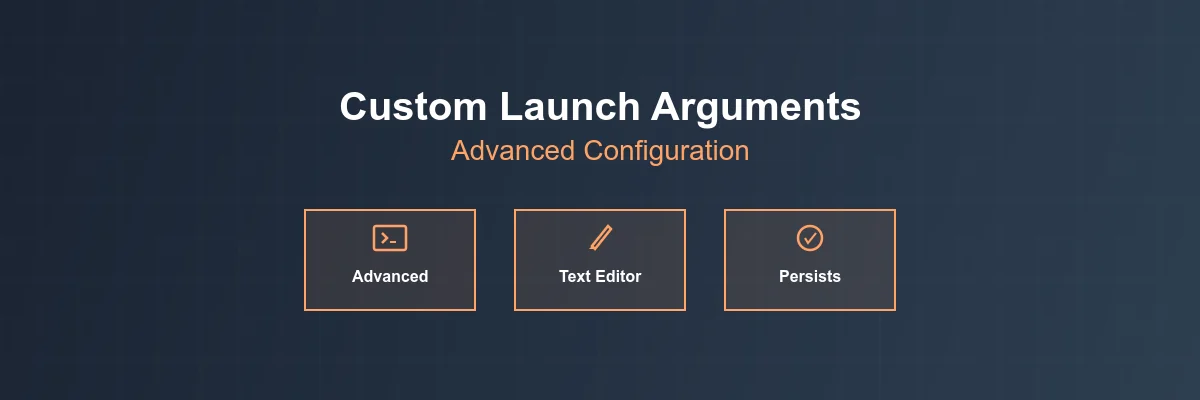 Tip of the Week: Custom Launch Arguments