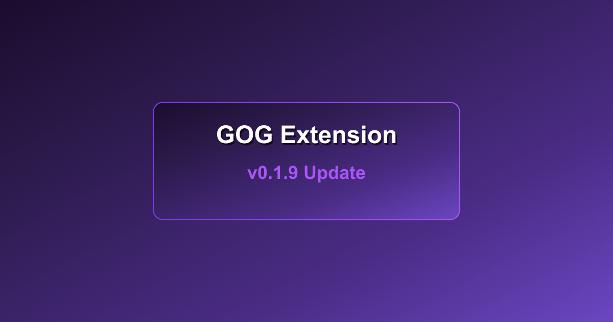 GOG Extension v0.1.9 Update - Flatpak Update, Umu ID Fix & Portal Migration